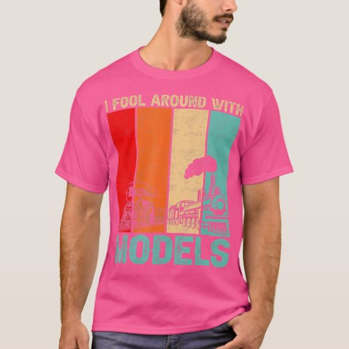 I Fool Around with Models  Retro Train Lover Train T_Shirt