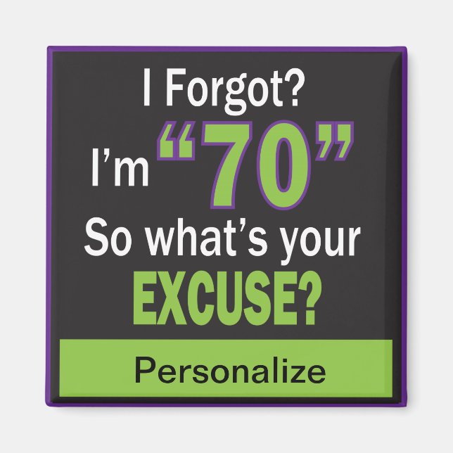 I Forgot?  I'm Seventy! 70th Birthday Magnet (Front)