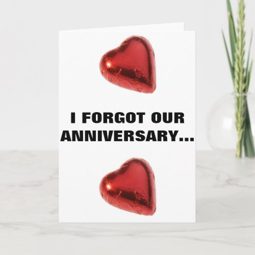 I FORGOT OUR ANNIVERSARY CARD