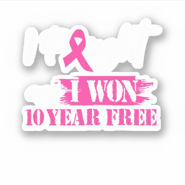 I Fought And I Won 10 Year Free Breast Cancer Awar Sticker (Front)