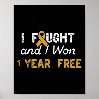 I Fought And I Won 1 Years Free Childhood Cancer A Poster