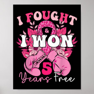 I Fought And I Won 5 Years Free Breast Cancer Awar Poster