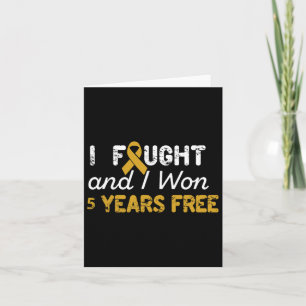 I Fought And I Won 5 Years Free Childhood Cancer A Card