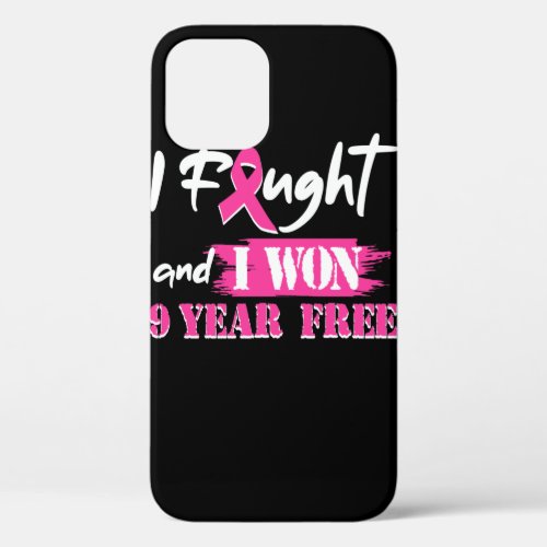 I Fought And I Won 9 Year Free Breast Cancer Aware iPhone 12 Case