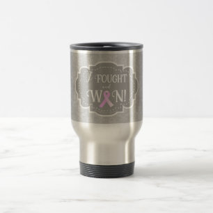 I Fought and Won Breast Cancer Survivor Travel Mug