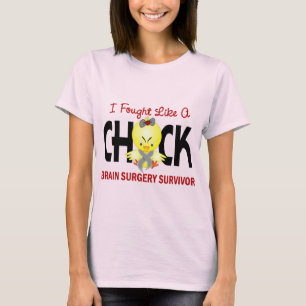 I Fought Like A Chick 1 Brain Surgery Survivor T-Shirt