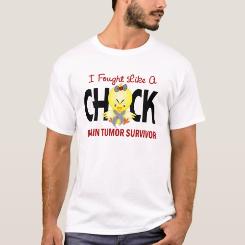 I Fought Like A Chick Brain Tumor Survivor T_Shirt