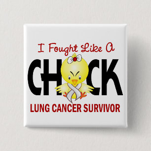 I Fought Like A Chick Lung Cancer Survivor Button