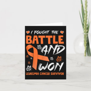 I Fought The Battle And Won Leukemia Cancer Orange Card