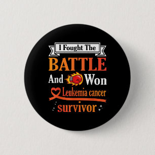 I Fought The Battle And Won Leukemia Cancer Surviv Button