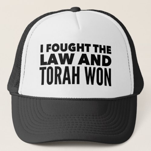 I Fought the Law and Torah Won Funny Hebrew Roots  Trucker Hat