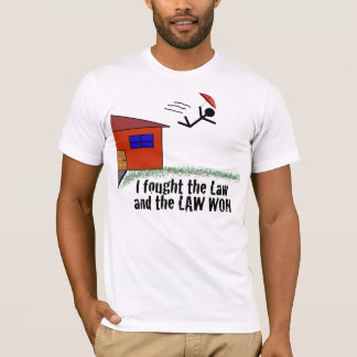 I fought the Law T-Shirt