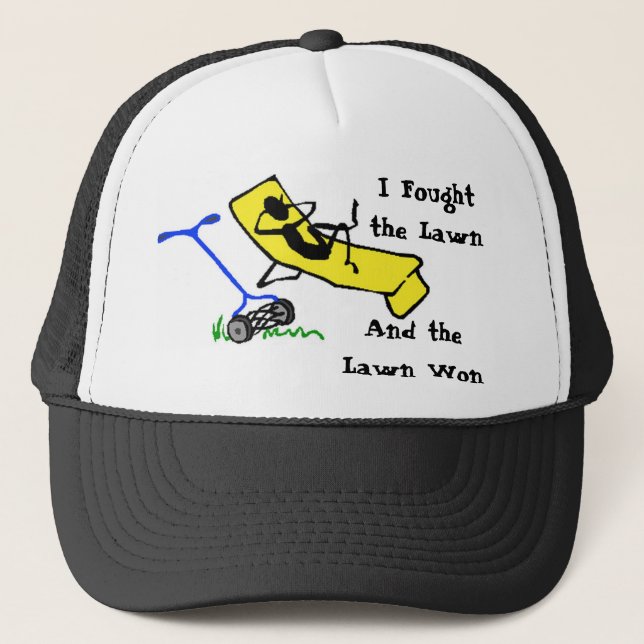 I Fought the Lawn, And the Lawn Won Hat (Front)