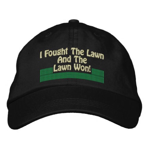 I Fought The Lawn Baseball Hat