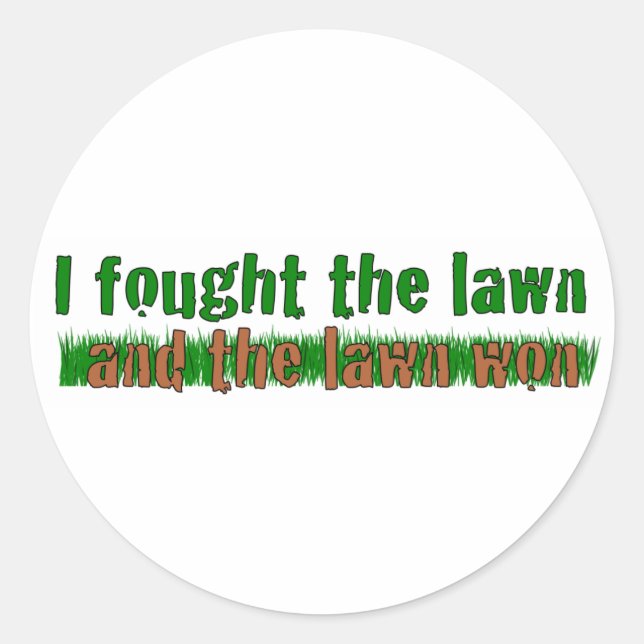 I Fought The Lawn Classic Round Sticker (Front)