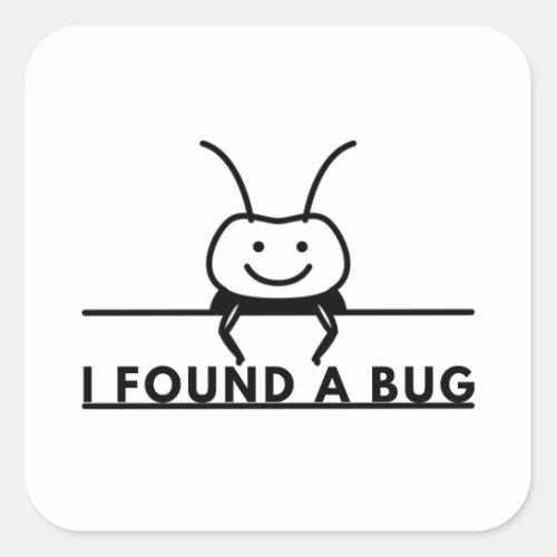 I found a bug square sticker