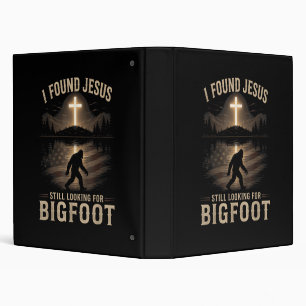 I Found Jesus Still Looking Bigfoot Funny Faith 3 Ring Binder