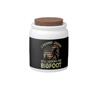 I Found Jesus Still Looking Bigfoot Funny Summer C Candy Jar