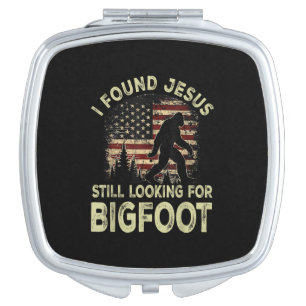 I Found Jesus Still Looking Bigfoot Funny Summer C Compact Mirror
