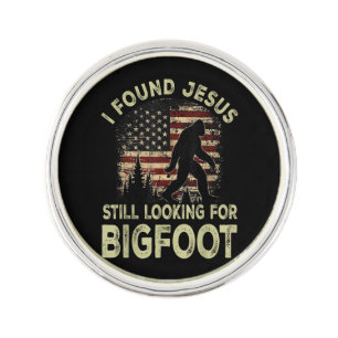 I Found Jesus Still Looking Bigfoot Funny Summer C Lapel Pin