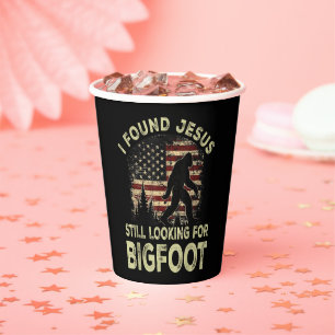 I Found Jesus Still Looking Bigfoot Funny Summer C Paper Cups