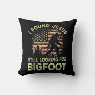 I Found Jesus Still Looking Bigfoot Funny Summer C Throw Pillow