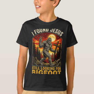 I Found Jesus Still Looking Bigfoot T-Shirt