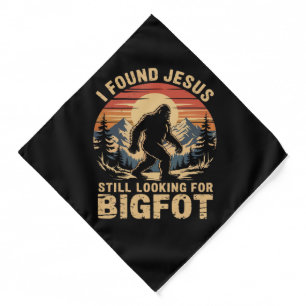 I Found Jesus Still Looking for Bigfoot Bandana