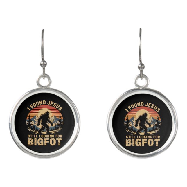 I Found Jesus Still Looking for Bigfoot Earrings (Front)