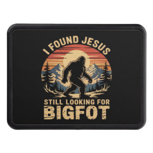 I Found Jesus Still Looking for Bigfoot Hitch Cover