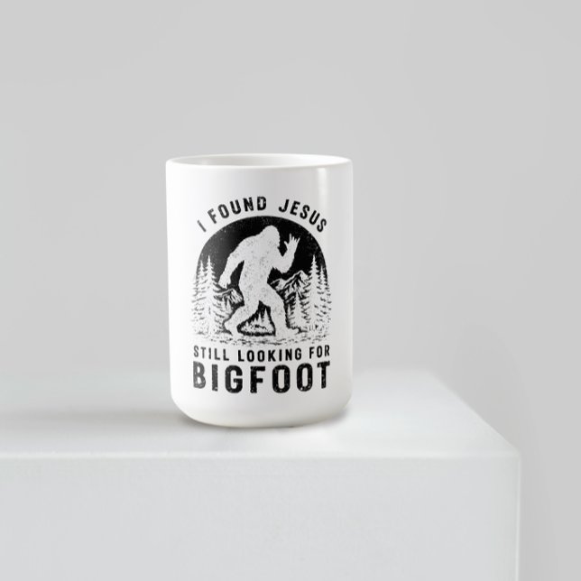 I Found Jesus Still Looking for Bigfoot Sasquatch Coffee Mug (Creator Uploaded)