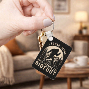 I Found Jesus Still Looking for Bigfoot Sasquatch Keychain