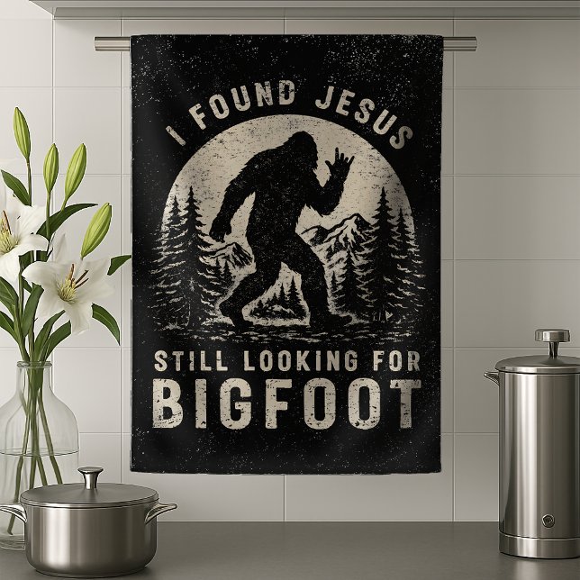 I Found Jesus Still Looking for Bigfoot Sasquatch Kitchen Towel (Creator Uploaded)