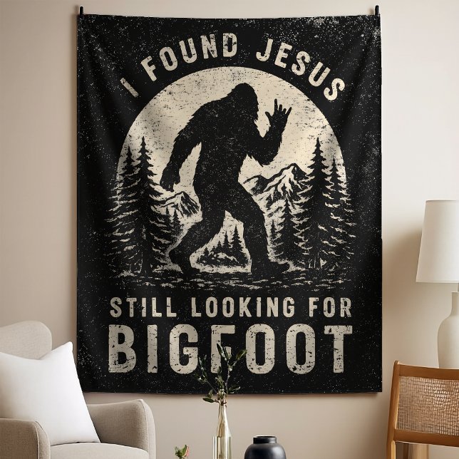 I Found Jesus Still Looking for Bigfoot Sasquatch Tapestry (Creator Uploaded)
