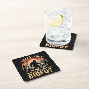 I Found Jesus Still Looking for Bigfoot Square Paper Coaster