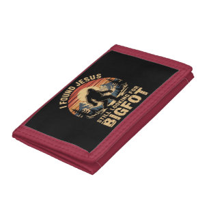 I Found Jesus Still Looking for Bigfoot Tri-fold Wallet