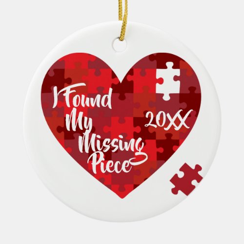 I Found My Missing Piece _ Puzzle Heart Ceramic Ornament