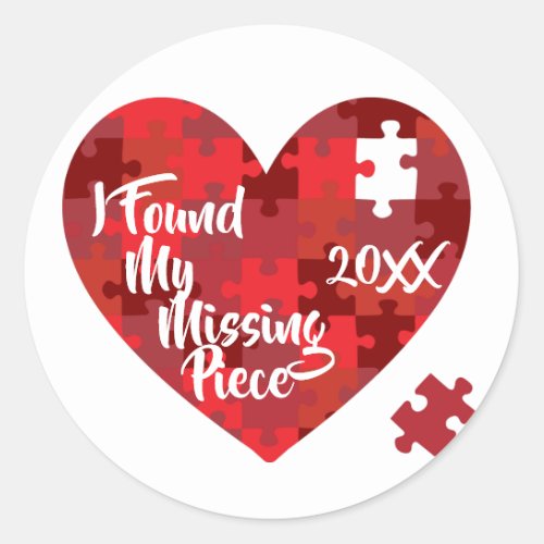 I Found My Missing Piece _ Puzzle Heart Classic Round Sticker