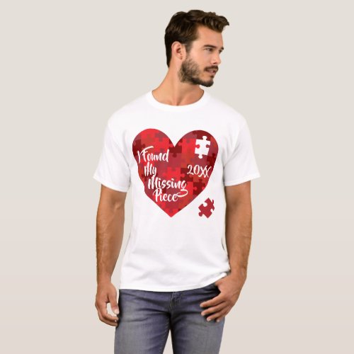 I Found My Missing Piece _ Puzzle Heart T_Shirt