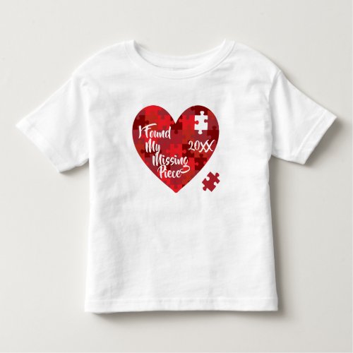 I Found My Missing Piece _ Puzzle Heart Toddler T_shirt