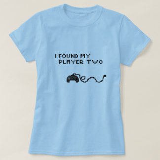I Found my Player two T-Shirt
