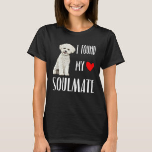 I Found My Soulmate Bichons Frise Dog Best Friend T-Shirt
