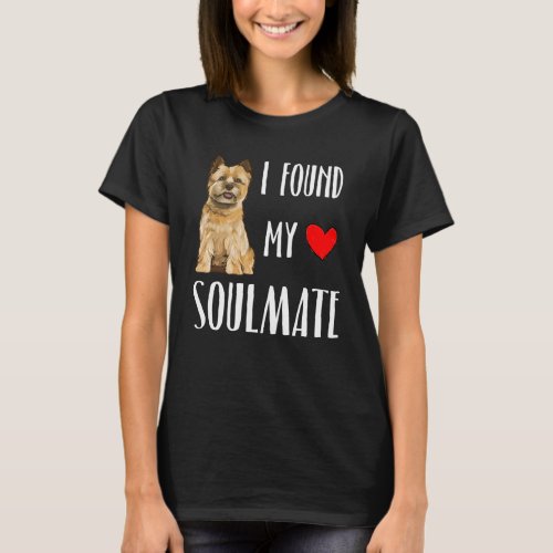 I Found My Soulmate Cairn Terrier Dog  Best Friend T_Shirt