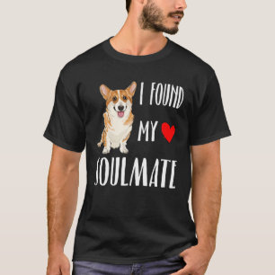 I Found My Soulmate Pembroke Welsh Corgi Dog  Frie T-Shirt