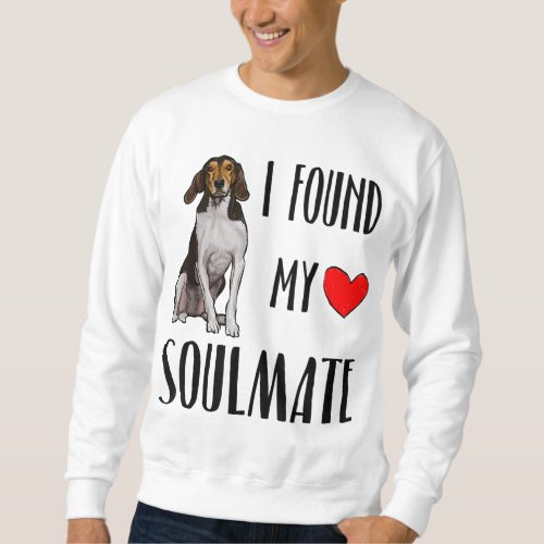 I Found My Soulmate Treeing Walker Coonhound Dog L Sweatshirt