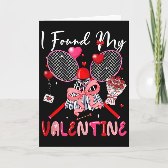 I Found My Valentine Badminton Equipment Bow Tie C Card (Front)