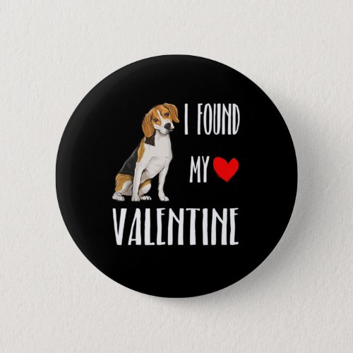I Found My Valentine Day Beagle Dog Lover Gift T S Button