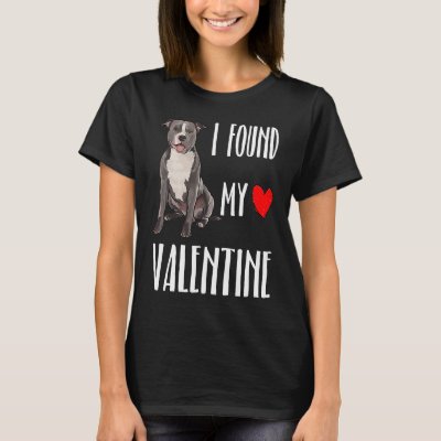 I Found My Valentine Day Staffordshire Bull Terrie T-Shirt