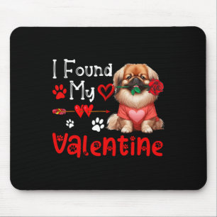 I Found My Valentine Pekingese With Flower Cute He Mouse Pad