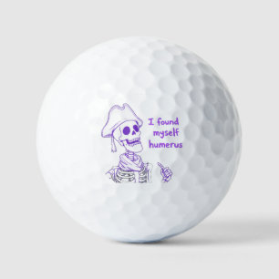 I Found Myself Humerus - Funny Skeleton Pun Golf Balls